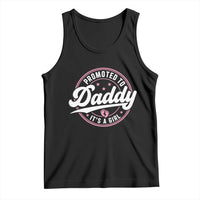 Promoted To Daddy It's A Girl Tank Top Funny Pregnancy Reveal