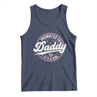 Promoted To Daddy It's A Girl Tank Top Funny Pregnancy Reveal