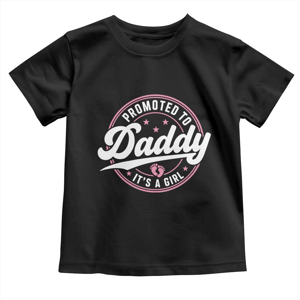 Promoted To Daddy It's A Girl Toddler T Shirt Funny Pregnancy Reveal