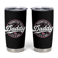 Promoted To Daddy It's A Girl Tumbler Cup Funny Pregnancy Reveal