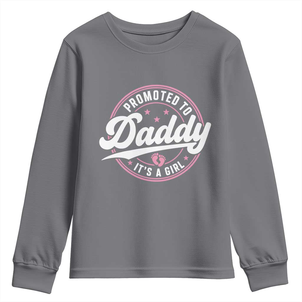 Promoted To Daddy It's A Girl Youth Sweatshirt Funny Pregnancy Reveal