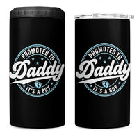 Promoted To Daddy It's A Boy 4 in 1 Can Cooler Tumbler Funny Pregnancy Reveal
