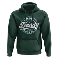 Promoted To Daddy It's A Boy Hoodie Funny Pregnancy Reveal