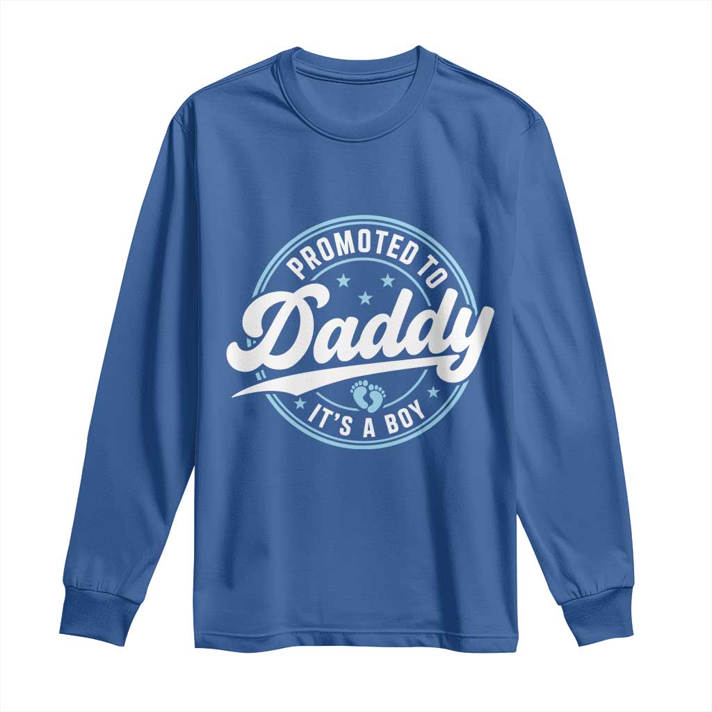 Promoted To Daddy It's A Boy Long Sleeve Shirt Funny Pregnancy Reveal