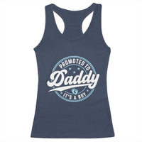 Promoted To Daddy It's A Boy Racerback Tank Top Funny Pregnancy Reveal