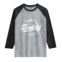 Promoted To Daddy It's A Boy Raglan Shirt Funny Pregnancy Reveal