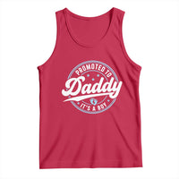 Promoted To Daddy It's A Boy Tank Top Funny Pregnancy Reveal