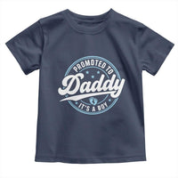 Promoted To Daddy It's A Boy Toddler T Shirt Funny Pregnancy Reveal