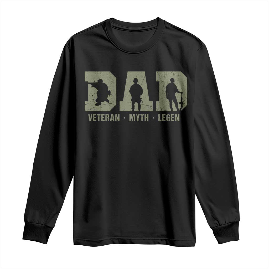 Dad Veteran Myth Legend Dad Military Father Gift Long Sleeve Shirt