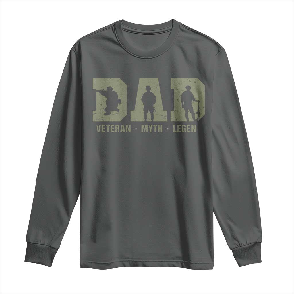 Dad Veteran Myth Legend Dad Military Father Gift Long Sleeve Shirt