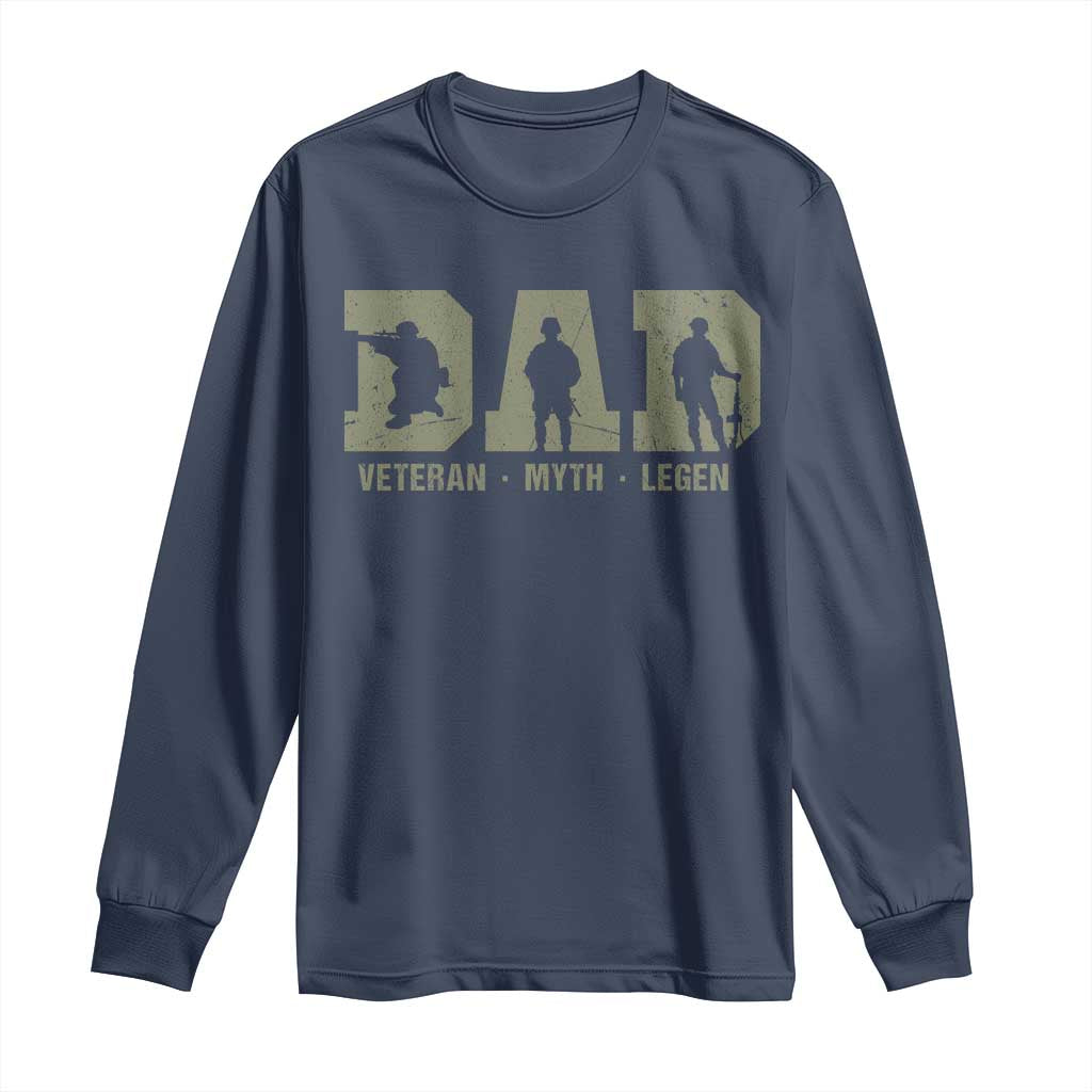 Dad Veteran Myth Legend Dad Military Father Gift Long Sleeve Shirt