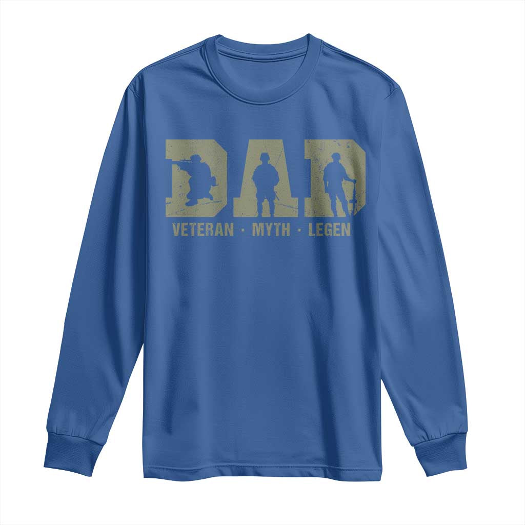 Dad Veteran Myth Legend Dad Military Father Gift Long Sleeve Shirt