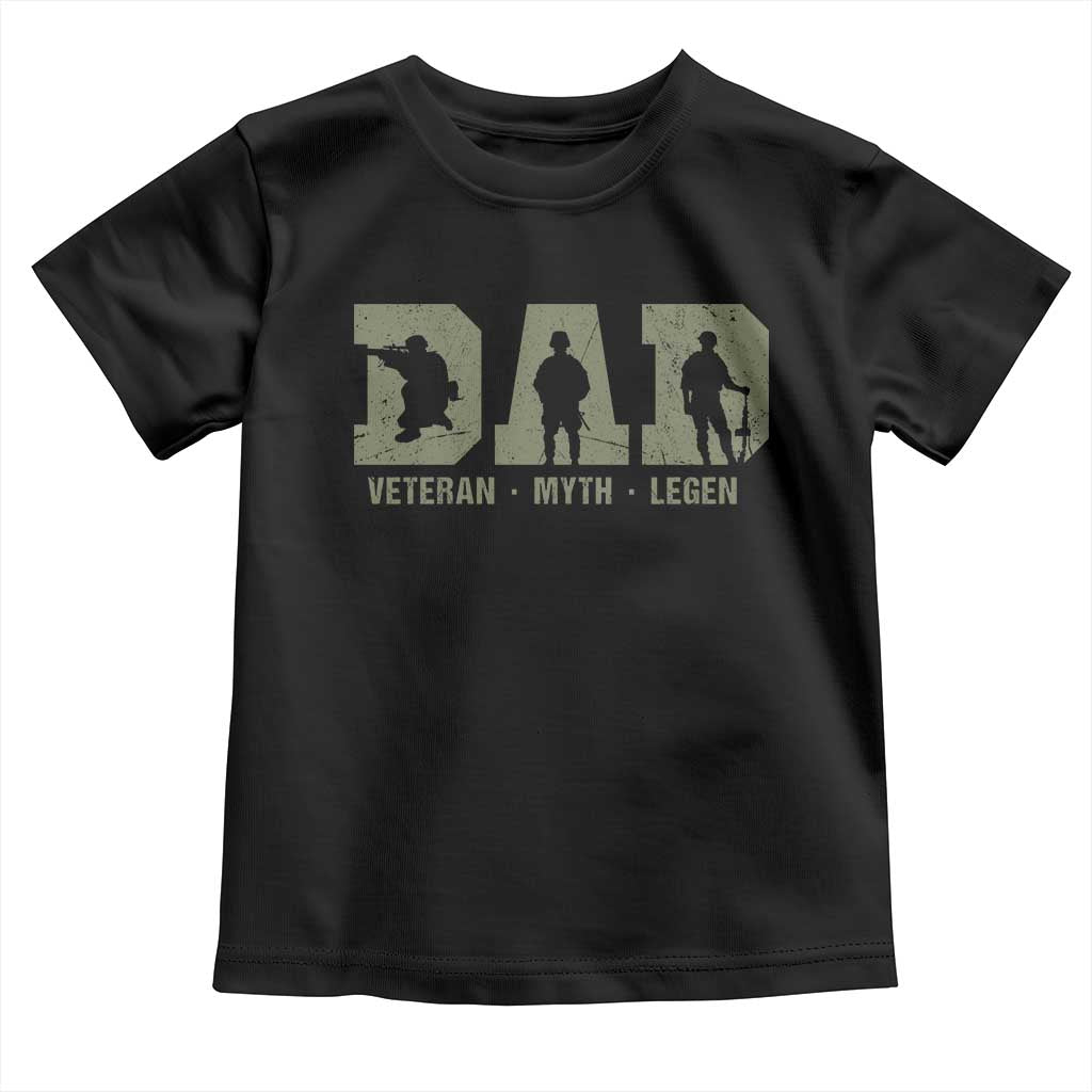 Dad Veteran Myth Legend Dad Military Father Gift Toddler T Shirt