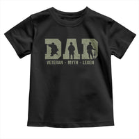 Dad Veteran Myth Legend Dad Military Father Gift Toddler T Shirt