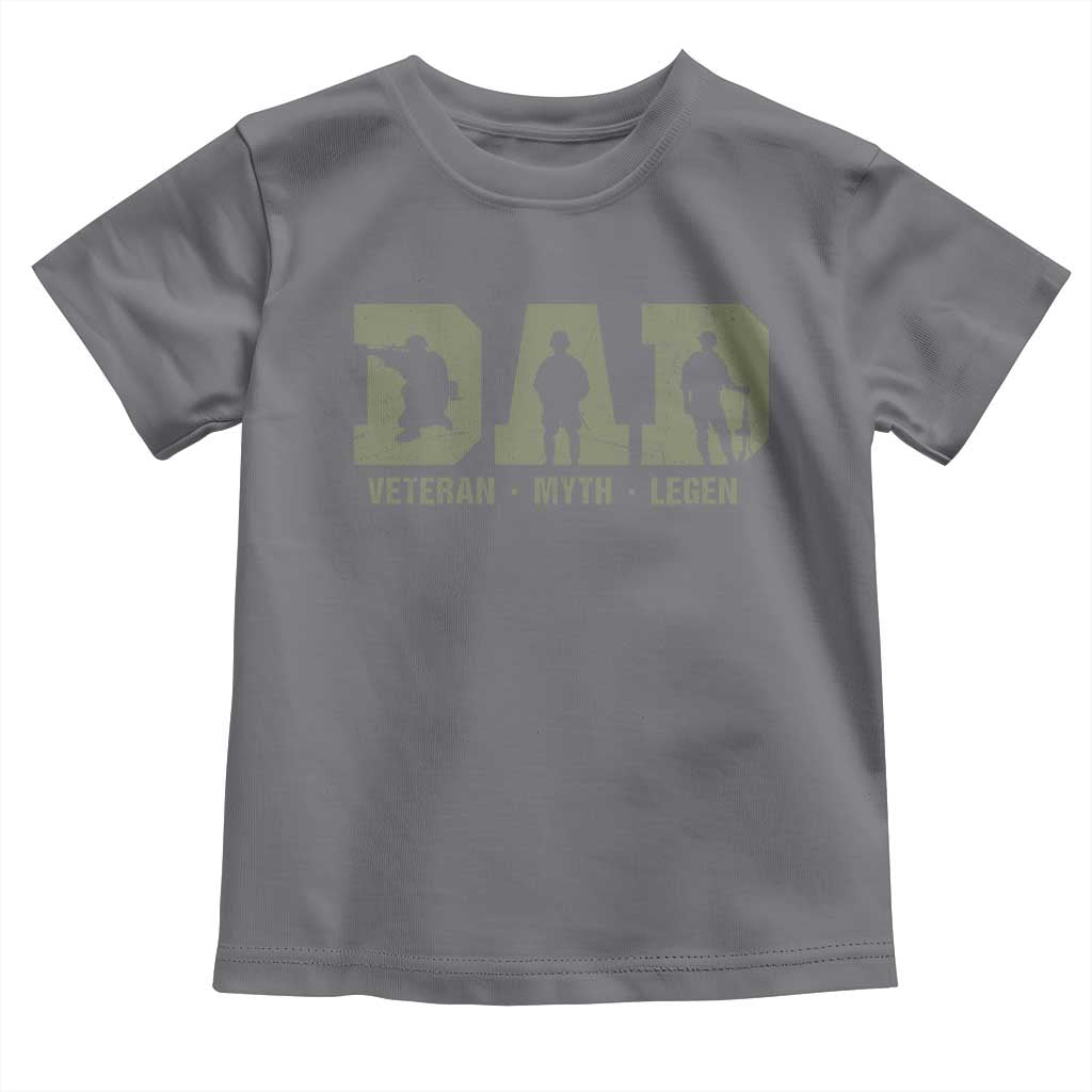 Dad Veteran Myth Legend Dad Military Father Gift Toddler T Shirt