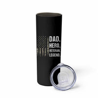 Dad Hero Veteran Legend Camouflage Father's Day Skinny Tumbler