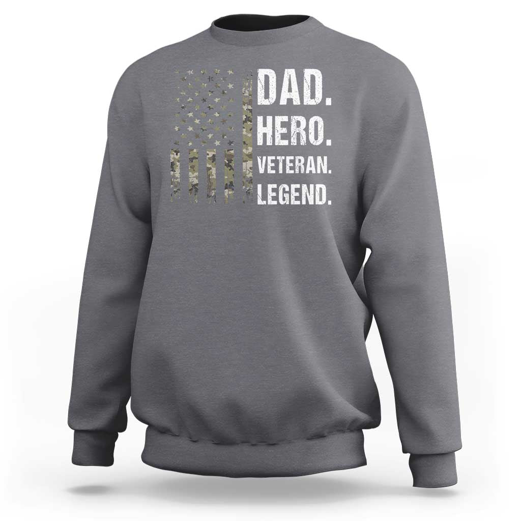 Dad Hero Veteran Legend Camouflage Father's Day Sweatshirt