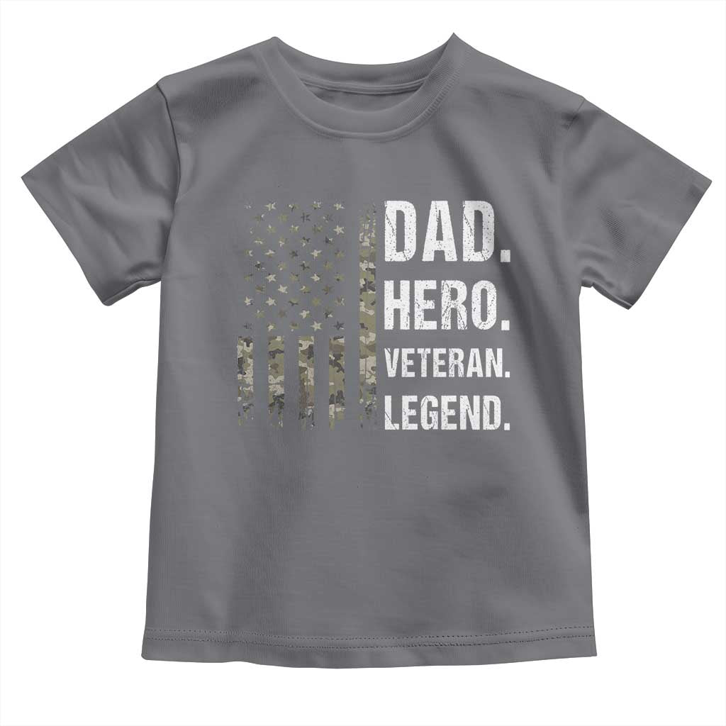 Dad Hero Veteran Legend Camouflage Father's Day Toddler T Shirt