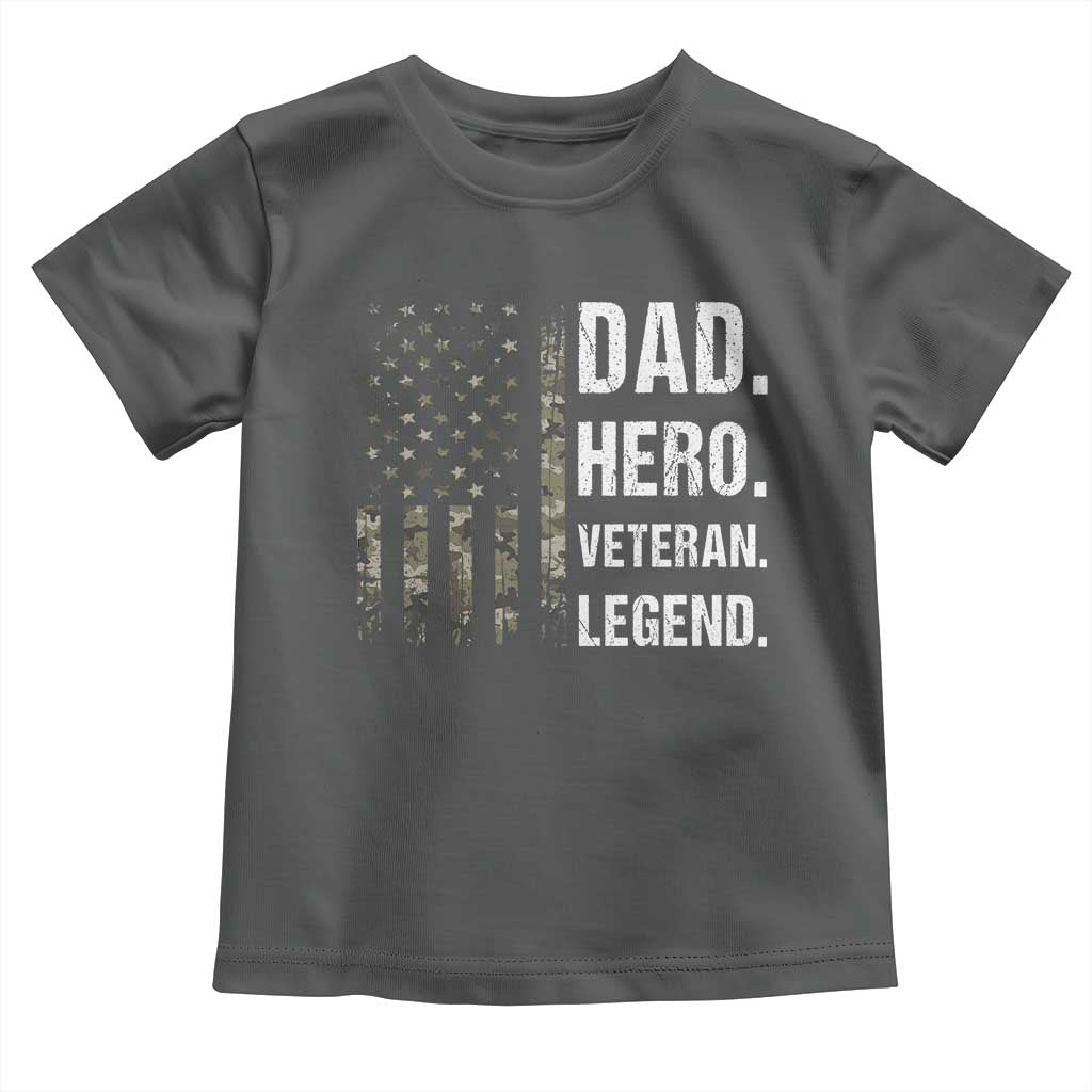Dad Hero Veteran Legend Camouflage Father's Day Toddler T Shirt