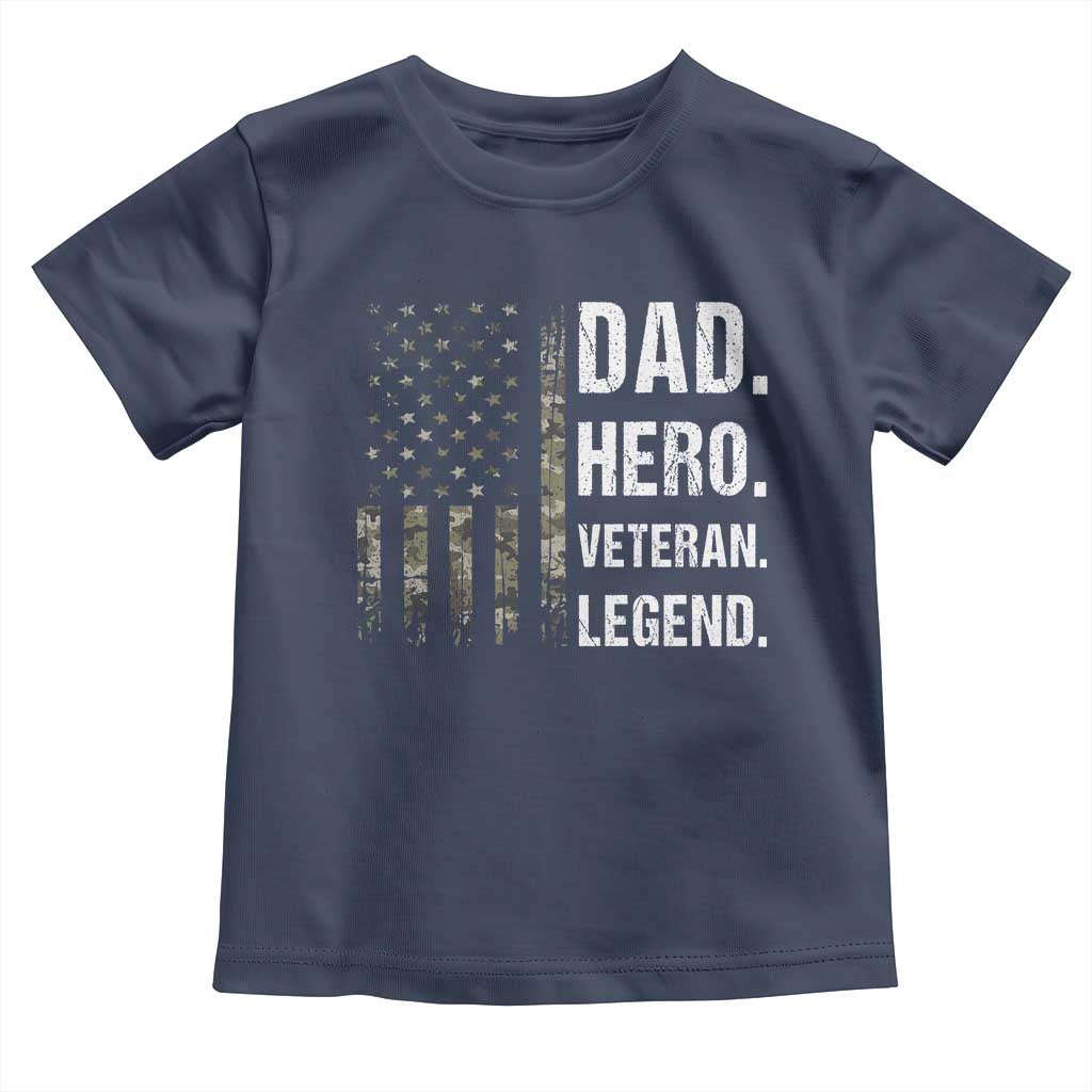 Dad Hero Veteran Legend Camouflage Father's Day Toddler T Shirt
