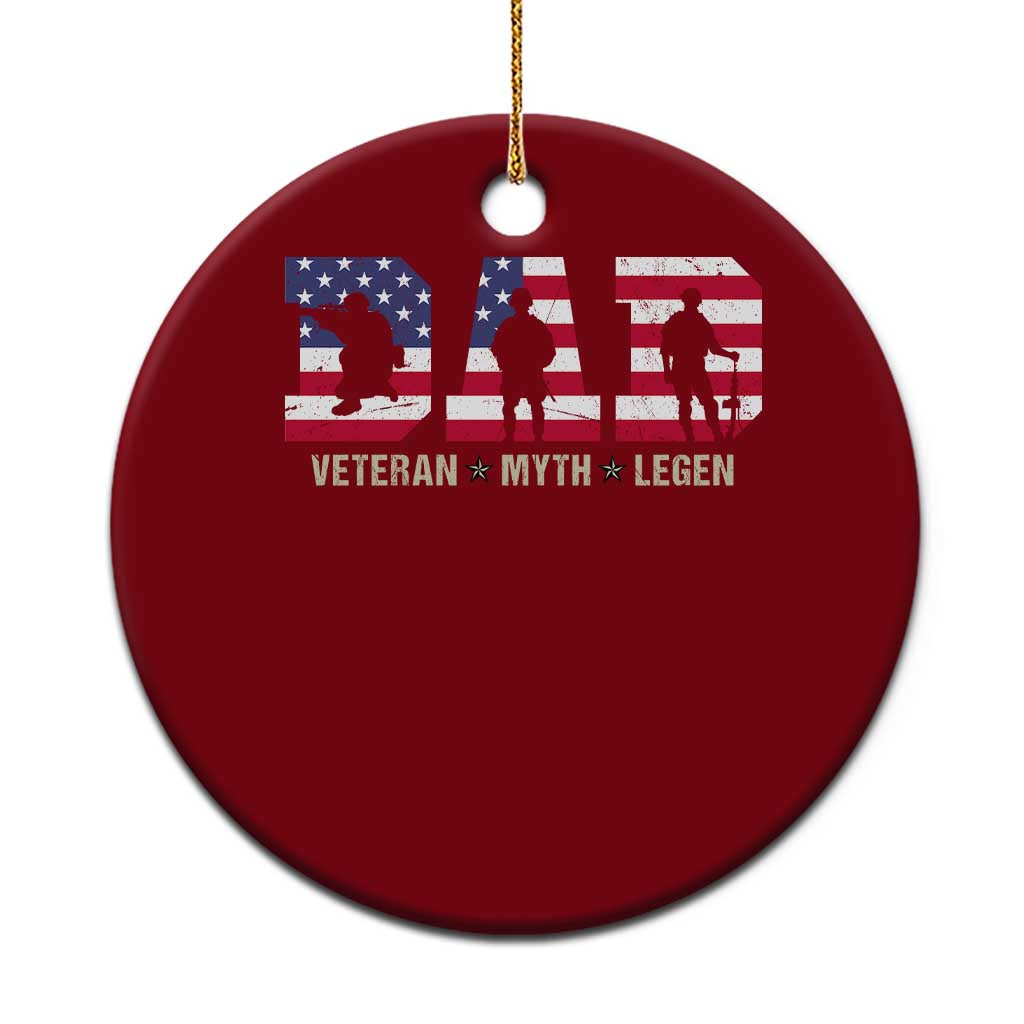 Veteran Dad The Myth Legend Ceramic Ornament Cool Father's Day Military Gifts 4th of July