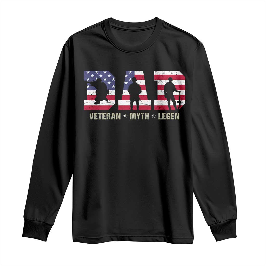 Veteran Dad The Myth Legend Long Sleeve Shirt Cool Father's Day Military Gifts 4th of July