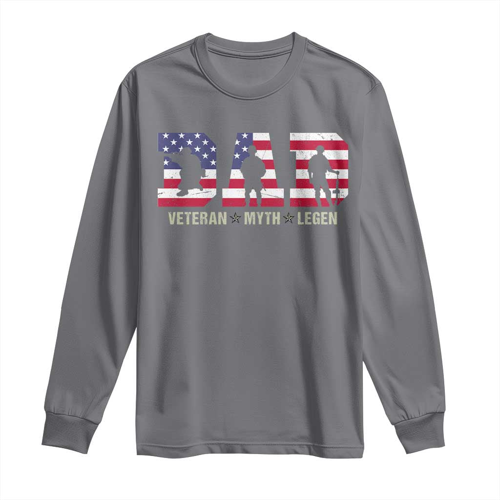 Veteran Dad The Myth Legend Long Sleeve Shirt Cool Father's Day Military Gifts 4th of July