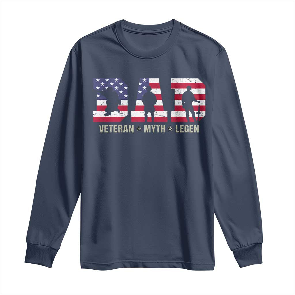 Veteran Dad The Myth Legend Long Sleeve Shirt Cool Father's Day Military Gifts 4th of July