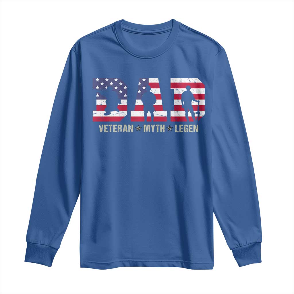 Veteran Dad The Myth Legend Long Sleeve Shirt Cool Father's Day Military Gifts 4th of July