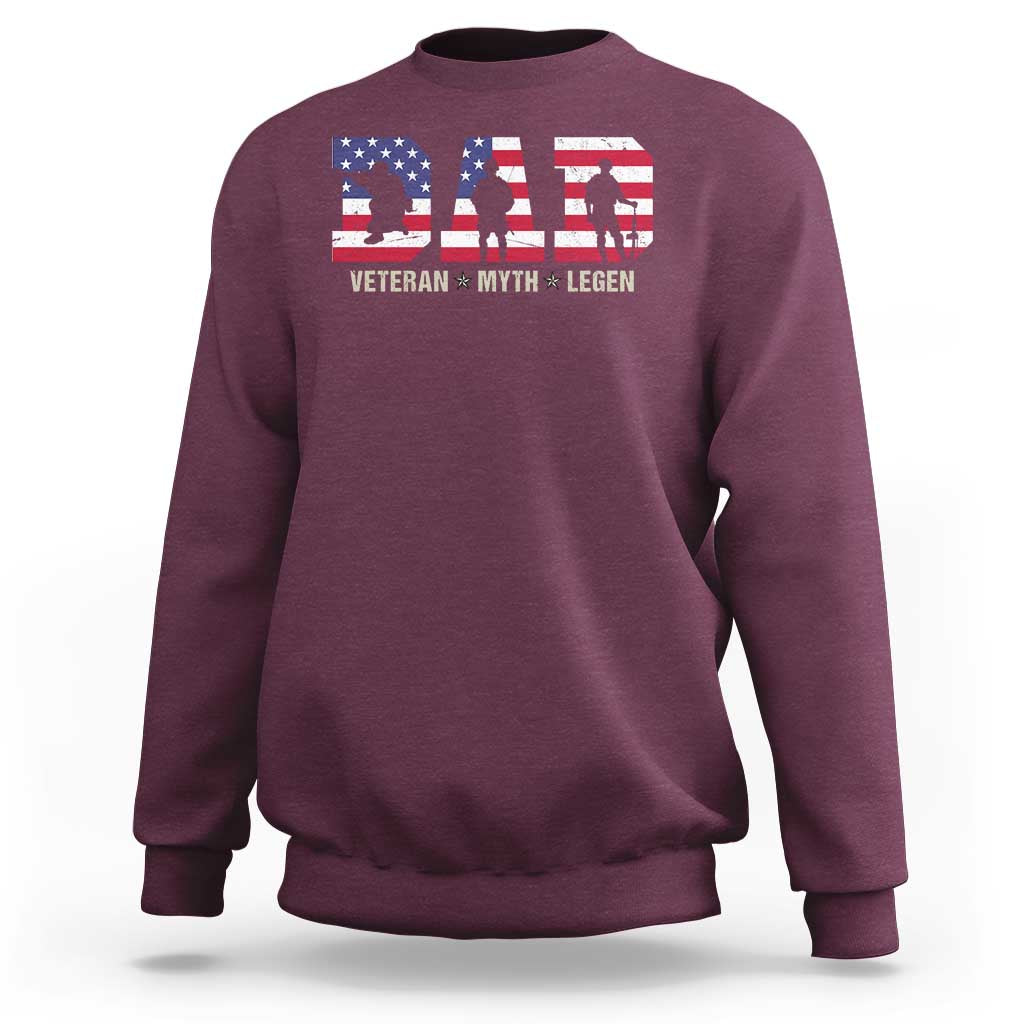 Veteran Dad The Myth Legend Sweatshirt Cool Father's Day Military Gifts 4th of July