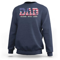 Veteran Dad The Myth Legend Sweatshirt Cool Father's Day Military Gifts 4th of July