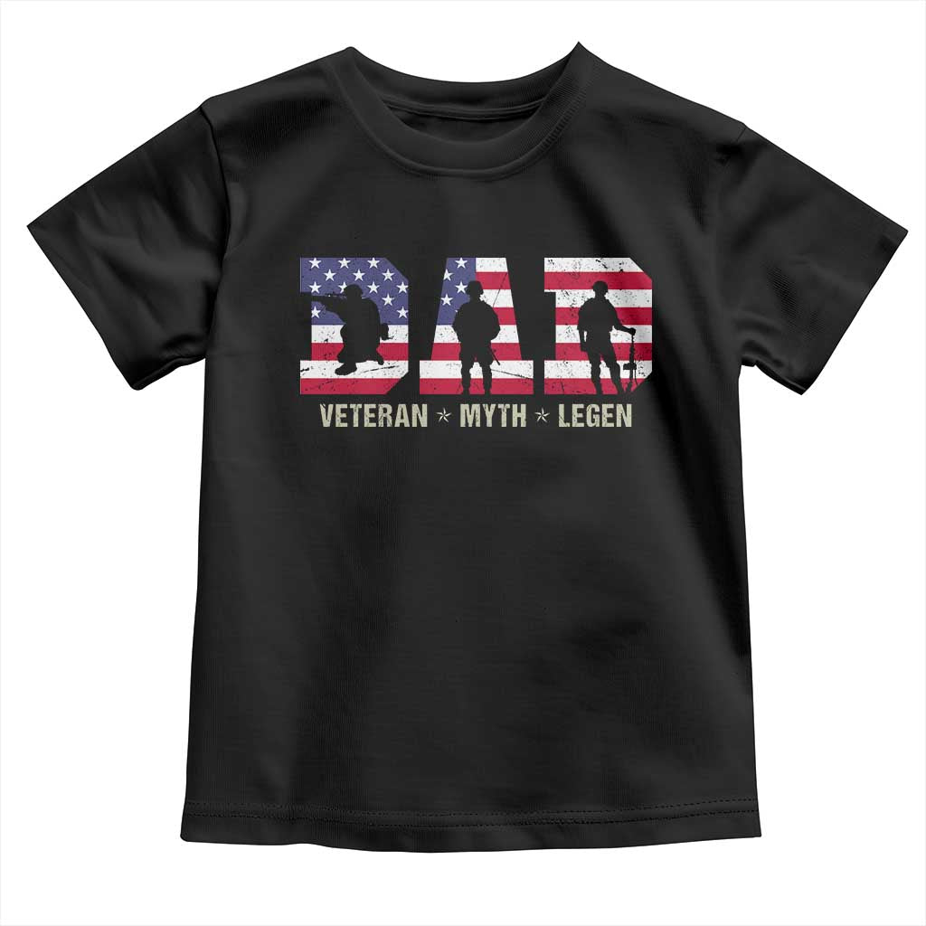 Veteran Dad The Myth Legend Toddler T Shirt Cool Father's Day Military Gifts 4th of July