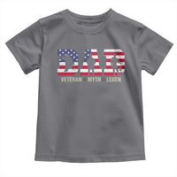 Veteran Dad The Myth Legend Toddler T Shirt Cool Father's Day Military Gifts 4th of July