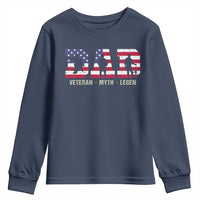 Veteran Dad The Myth Legend Youth Sweatshirt Cool Father's Day Military Gifts 4th of July