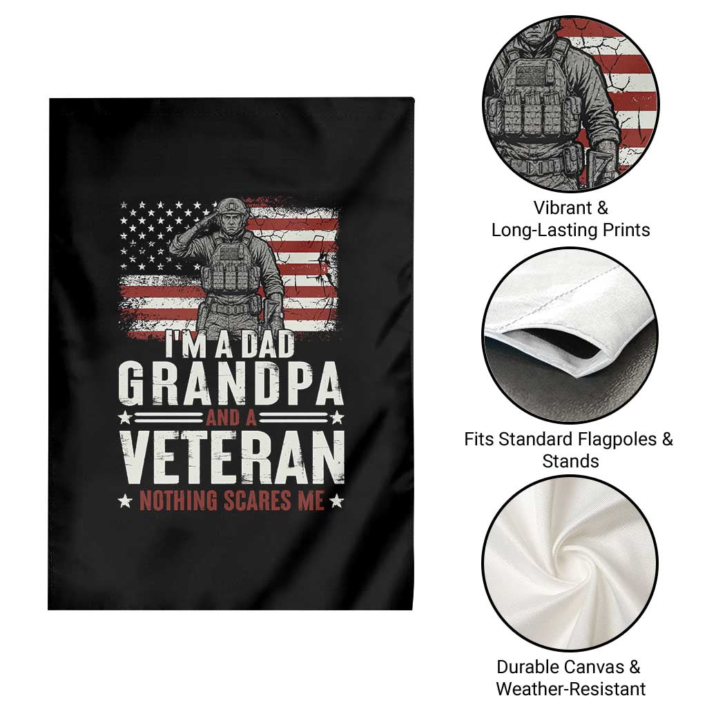 I'm A Dad Grandpa and Veteran Nothing Scares Me Garden Flag Funny Veteran Dad Grandpa Humor