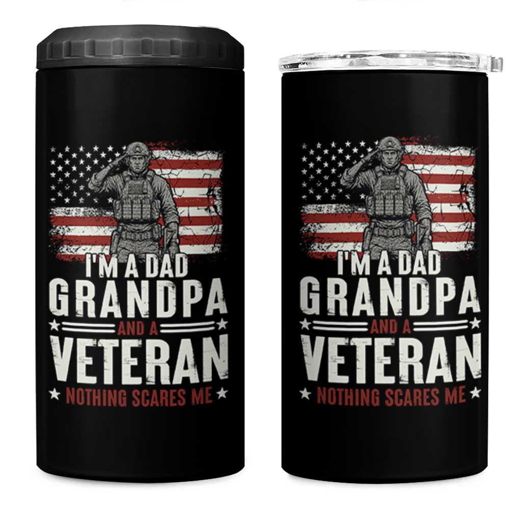 I'm A Dad Grandpa and Veteran Nothing Scares Me 4 in 1 Can Cooler Tumbler Funny Veteran Dad Grandpa Humor