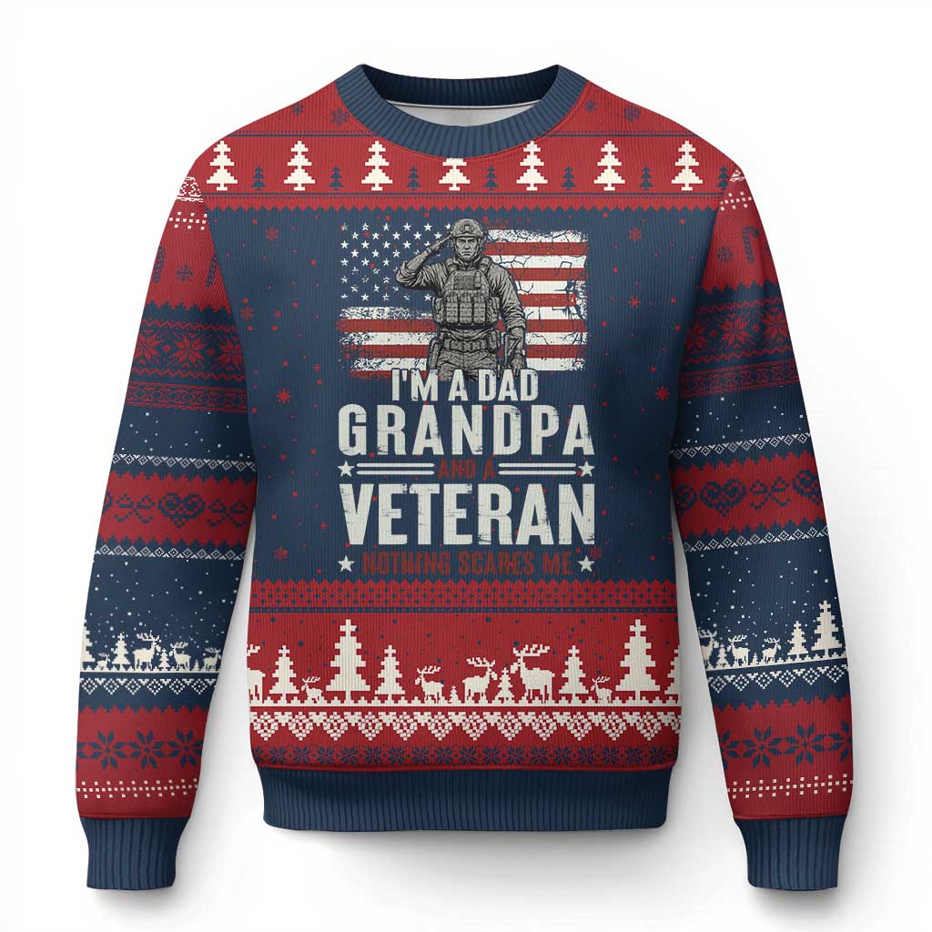 I'm A Dad Grandpa and Veteran Nothing Scares Me Ugly Christmas Sweater Funny Veteran Dad Grandpa Humor