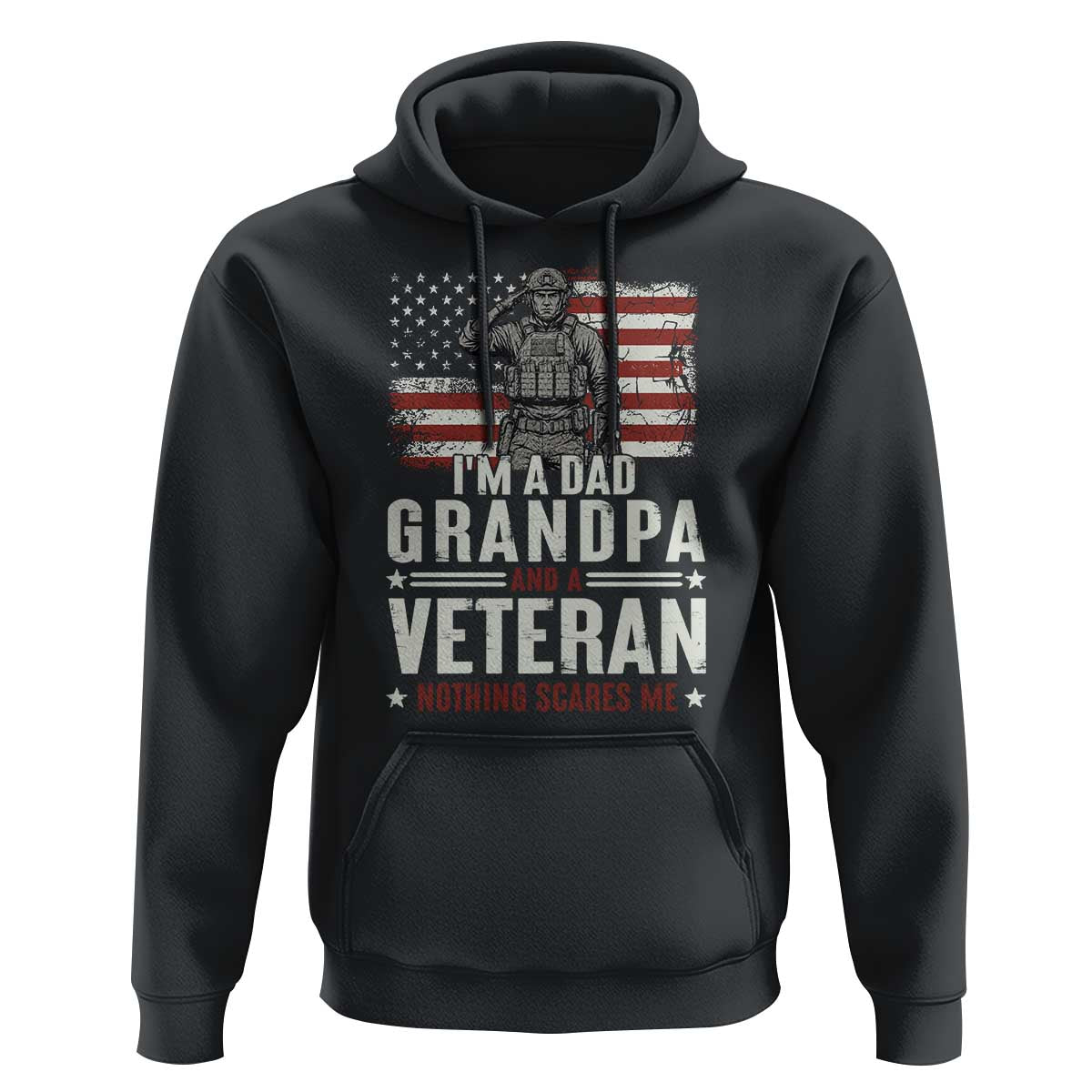 I'm A Dad Grandpa and Veteran Nothing Scares Me Hoodie Funny Veteran Dad Grandpa Humor