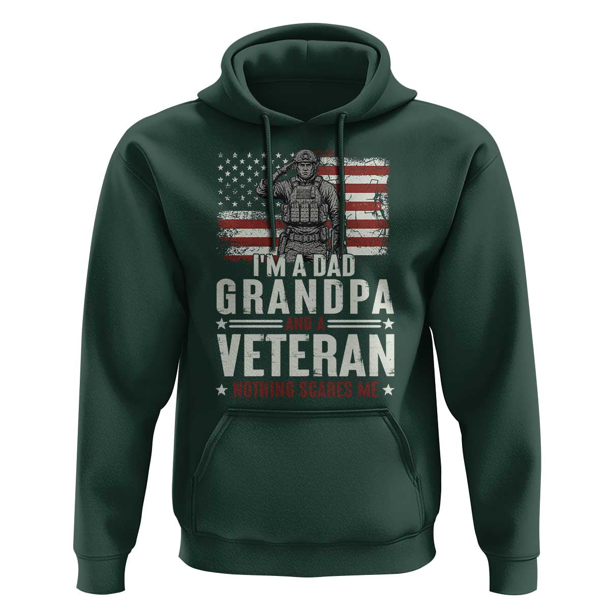 I'm A Dad Grandpa and Veteran Nothing Scares Me Hoodie Funny Veteran Dad Grandpa Humor