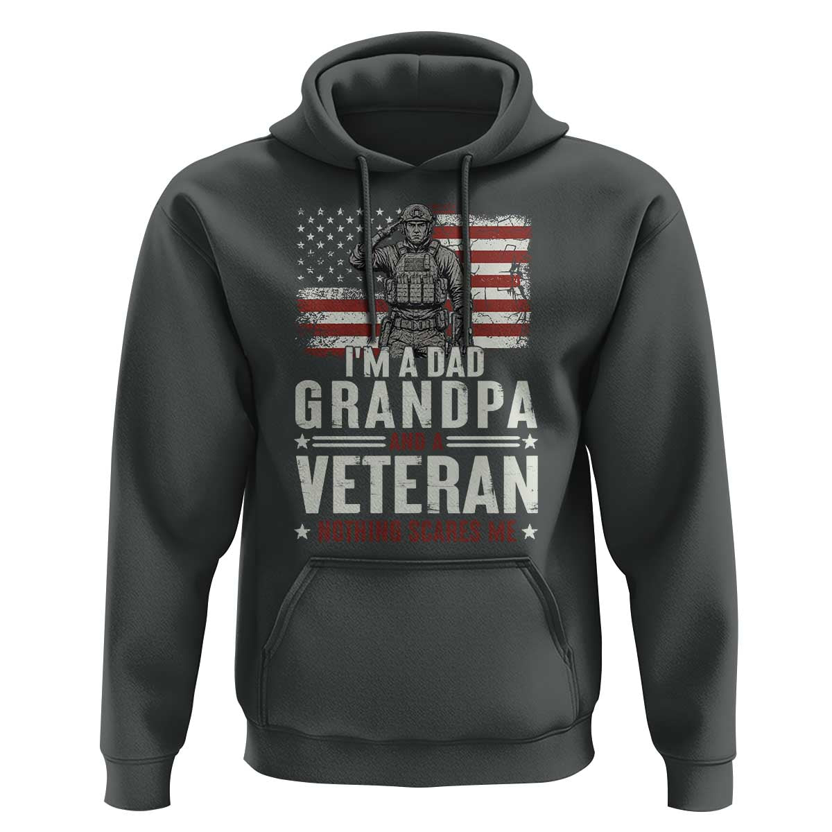 I'm A Dad Grandpa and Veteran Nothing Scares Me Hoodie Funny Veteran Dad Grandpa Humor