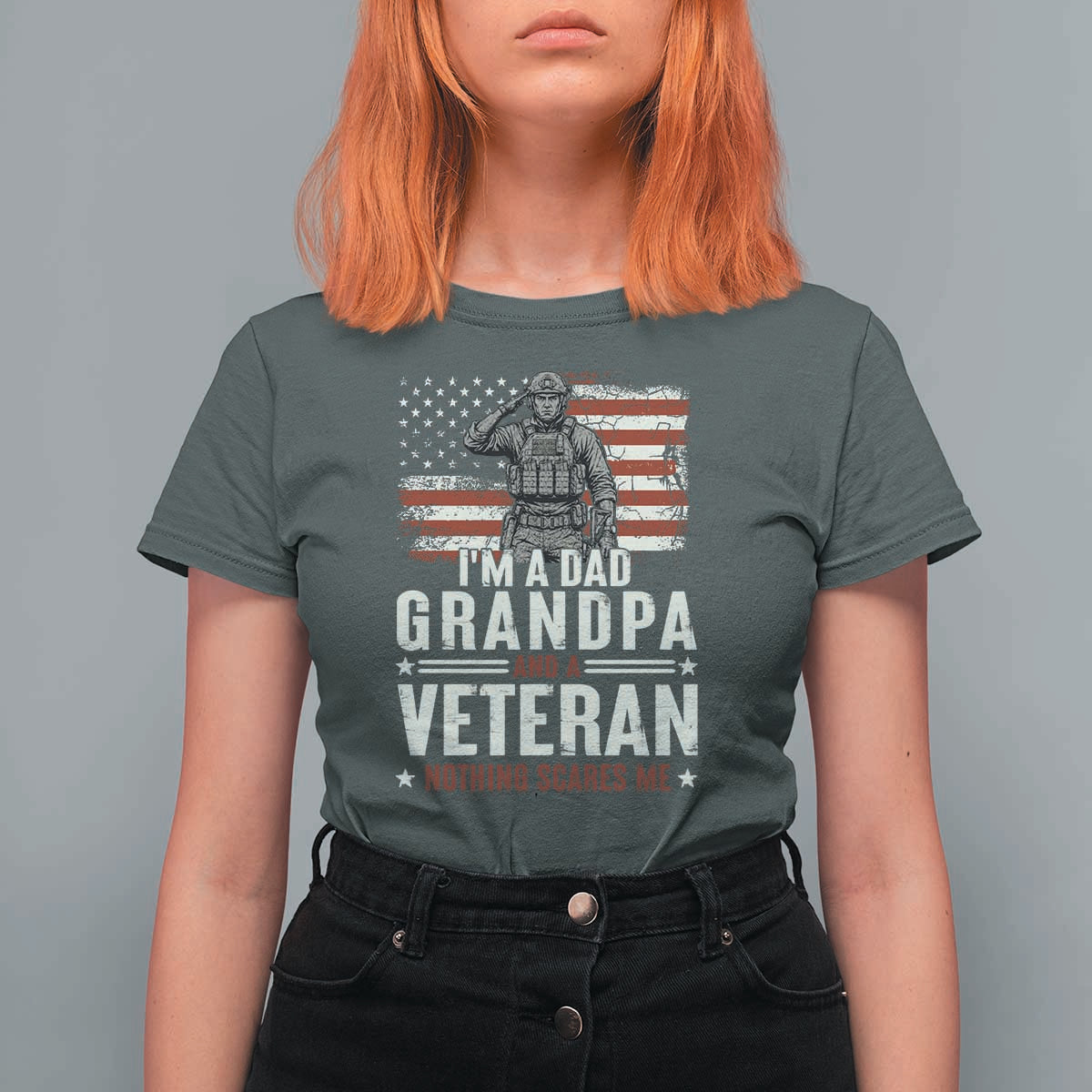 I'm A Dad Grandpa and Veteran Nothing Scares Me T Shirt For Women Funny Veteran Dad Grandpa Humor