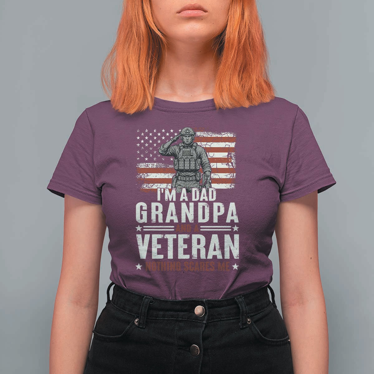 I'm A Dad Grandpa and Veteran Nothing Scares Me T Shirt For Women Funny Veteran Dad Grandpa Humor