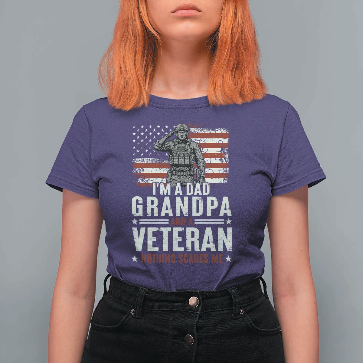 I'm A Dad Grandpa and Veteran Nothing Scares Me T Shirt For Women Funny Veteran Dad Grandpa Humor