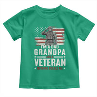 I'm A Dad Grandpa and Veteran Nothing Scares Me Toddler T Shirt Funny Veteran Dad Grandpa Humor