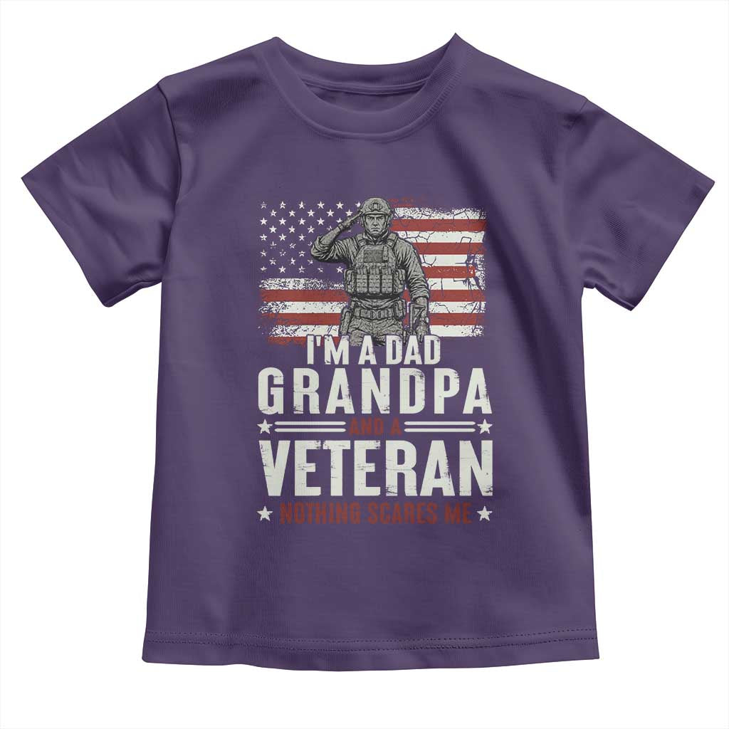 I'm A Dad Grandpa and Veteran Nothing Scares Me Toddler T Shirt Funny Veteran Dad Grandpa Humor