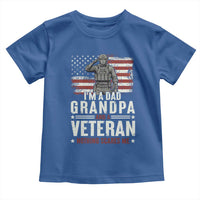 I'm A Dad Grandpa and Veteran Nothing Scares Me Toddler T Shirt Funny Veteran Dad Grandpa Humor