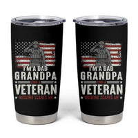 I'm A Dad Grandpa and Veteran Nothing Scares Me Tumbler Cup Funny Veteran Dad Grandpa Humor