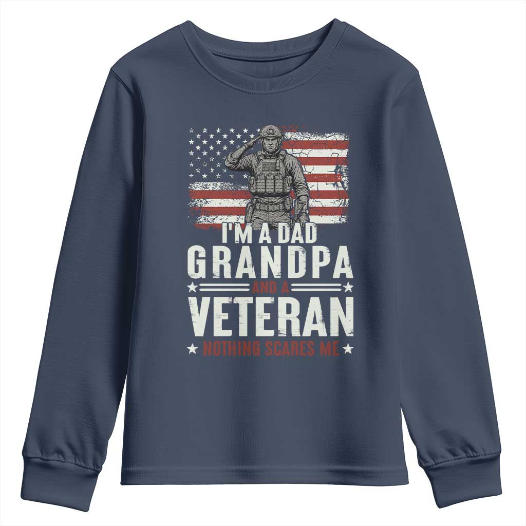 I'm A Dad Grandpa and Veteran Nothing Scares Me Youth Sweatshirt Funny Veteran Dad Grandpa Humor