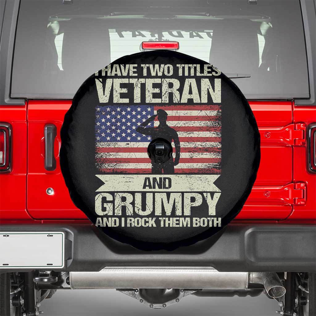 I Have Two Titles Veteran and Grumpy Spare Tire Cover Funny Veteran Dad Grandpa Humor