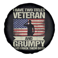 I Have Two Titles Veteran and Grumpy Spare Tire Cover Funny Veteran Dad Grandpa Humor